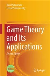 Book cover of Game Theory and Its Applications (2nd ed.) by Akio Matsumoto