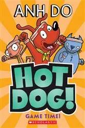 Book cover of Game Time! (Hotdog #4) by Anh Do