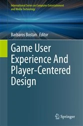 Book cover of Game User Experience And Player-Centered Design by Barbaros Bostan