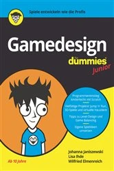 Book cover of Gamedesign für Dummies Junior by Johanna Janiszewski
