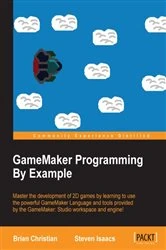 Book cover of GameMaker Programming By Example by Brian Christian