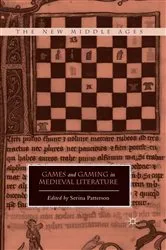 Book cover of Games and Gaming in Medieval Literature by Serina Patterson