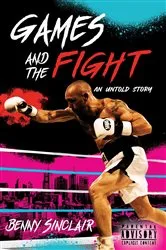 Book cover of Games and the Fight by Benny Sinclair