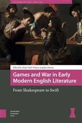 Book cover of Games and War in Early Modern English Literature by Holly Faith Nelson