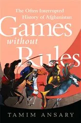 Book cover of Games without Rules by Tamim Ansary