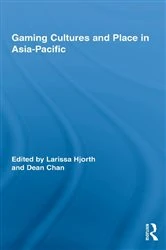 Book cover of Gaming Cultures and Place in Asia-Pacific by Larissa Hjorth