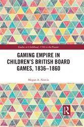 Book cover of Gaming Empire in Children's British Board Games, 1836-1860 by Unknown