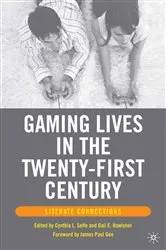Book cover of Gaming Lives in the Twenty-First Century by G. Hawisher