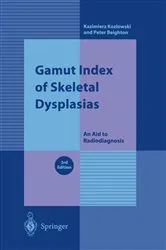 Book cover of Gamut Index of Skeletal Dysplasias (3rd ed.) by Kazimierz Kozlowski