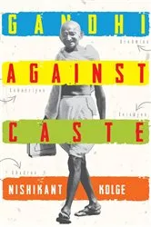 Book cover of Gandhi against Caste by Unknown