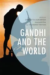 Book cover of Gandhi and the World by Debidatta Aurobinda Mahapatra