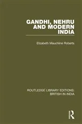 Book cover of Gandhi, Nehru and Modern India by Elizabeth Mauchline Roberts