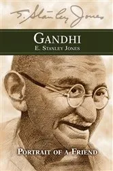 Book cover of Gandhi: Portrait of a Friend by E. Stanley Jones