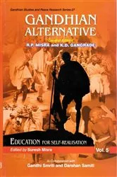 Book cover of Gandhian Alternative: Education for Self-realisation (Gandhian Studies and Peace Research Series-27) by Suresh Misra