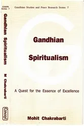 Book cover of Gandhian Spiritualism A Quest For The Essence Of Excellence by Unknown