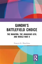 Book cover of Gandhi’s Battlefield Choice by Francis G. Hutchins