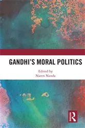 Book cover of Gandhi's Moral Politics by Naren Nanda