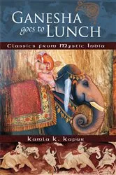 Book cover of Ganesha Goes to Lunch by Kamla K. Kapur