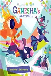 Book cover of Ganesha's Great Race by Sanjay Patel