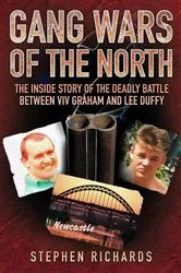 Book cover of Gang Wars of the North - The Inside Story of the Deadly Battle Between Viv Graham and Lee Duffy by Unknown