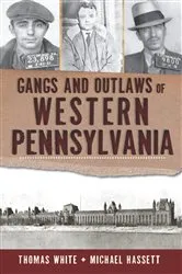 Book cover of Gangs and Outlaws of Western Pennsylvania by Thomas White