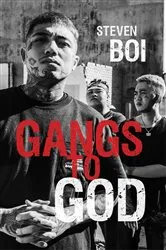 Book cover of Gangs to God by Steven Boi