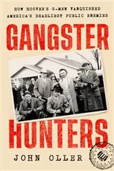 Book cover of Gangster Hunters by John Oller