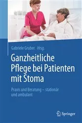 Book cover of Ganzheitliche Pflege bei Patienten mit Stoma by Gabriele Gruber