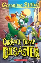 Book cover of Garbage Dump Disaster (Geronimo Stilton #79) by Geronimo Stilton