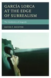 Book cover of García Lorca at the Edge of Surrealism by David F. Richter