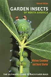 Book cover of Garden Insects of North America (2nd ed.) by Whitney Cranshaw