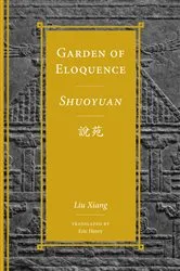 Book cover of Garden of Eloquence / Shuoyuan說苑 by Liu Xiang