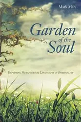 Book cover of Garden of the Soul by Mark Mah