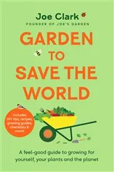 Book cover of Garden To Save The World by Joe Clark