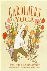 Book cover of Gardener's Yoga by Veronica D'Orazio