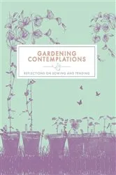 Book cover of Gardening Contemplations by Trigger Publishing