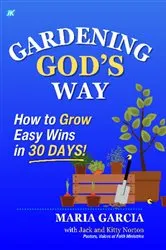 Book cover of Gardening God's Way by Maria Garcia