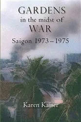 Book cover of Gardens in the Midst of War by Karen Kaiser