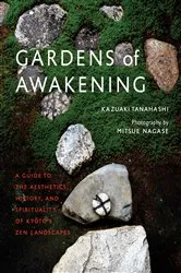 Book cover of Gardens of Awakening by Kazuaki Tanahashi