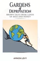 Book cover of Gardens of Deprivation by Amnon Levy