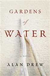 Book cover of Gardens of Water by Alan Drew