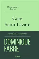 Book cover of Gare Saint-Lazare by Dominique Fabre