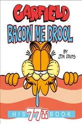 Book cover of Garfield Bacon Me Drool by Unknown