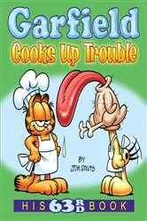 Book cover of Garfield Cooks Up Trouble by Jim Davis