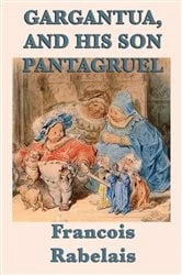 Book cover of Gargantua, and His Son Panagruel by Francois Rabelais