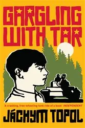Book cover of Gargling With Tar by Jáchym Topol