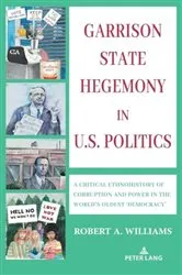 Book cover of Garrison State Hegemony in U.S. Politics by Robert A. Williams