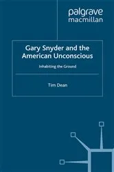 Book cover of Gary Snyder and the American Unconscious by T. Dean