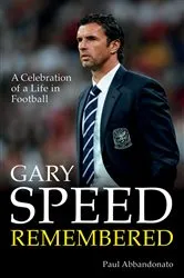 Book cover of Gary Speed Remembered by Paul Abbandonato
