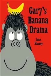 Book cover of Gary's Banana Drama by Jane Massey
